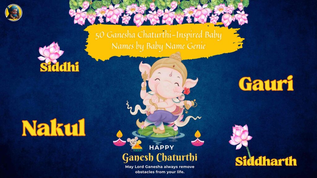 50 Ganesha Chaturthi-Inspired Baby Names